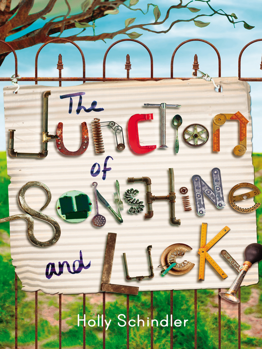 Title details for The Junction of Sunshine and Lucky by Holly Schindler - Available